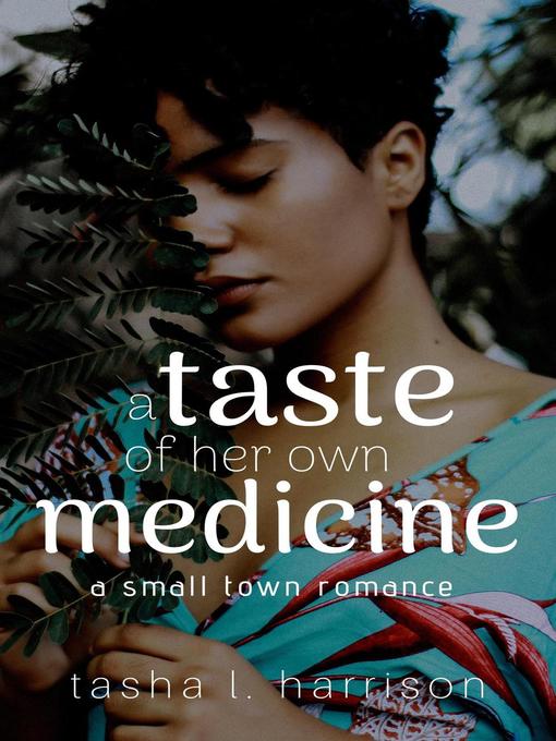 Title details for A Taste of Her Own Medicine by Tasha L. Harrison - Available